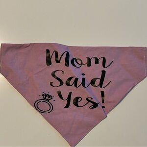 MOM SAID YES Engagement Announcement Bandana for Pets